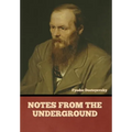 Notes from the Underground - Hardcover