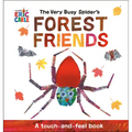 The Very Busy Spider's Forest Friends: A Touch-And-Feel Book - Paperback