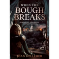 When the Bough Breaks: World War II - Memories of Operation Pied Piper - Paperback