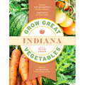 Grow Great Vegetables Indiana - Paperback