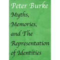 Myths, Memories, and the Representation of Identities - Paperback