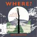 Where?: Life and Death in the Shropshire Hills - Paperback