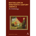 Bestsellers in Nineteenth-Century America: An Anthology - Paperback