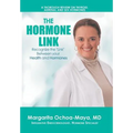 The Hormone Link: Recognize the "Link" Between your Health and Hormones - Hardcover