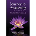 Journey to Awakening: A Guide to Finding Your True Self - Paperback