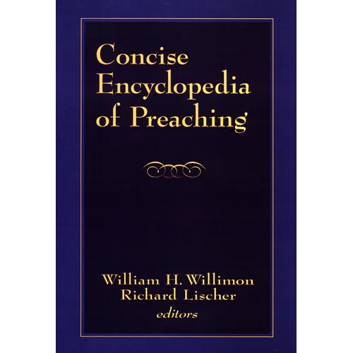 Concise Encyclopedia of Preaching - Paperback