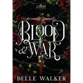 Blood and War: A Dark Fantasy Romance - Hardcover