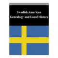 Swedish American Genealogy and Local History - Paperback