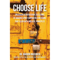 Choose Life: Unlocking Generational Blessings By Making Spirit-Empowered Decisions That Align With Biblical Principles - Paperback