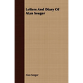 Letters And Diary Of Alan Seeger - Paperback