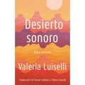 Desierto Sonoro / Lost Children Archive: A Novel - Paperback