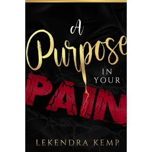 A Purpose in Your Pain - Paperback