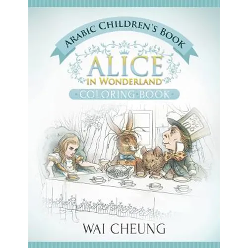 Arabic Children's Book: Alice in Wonderland (English and Arabic Edition) - Paperback