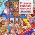 Trump for Principal: A Children's Book for American Grownups - Paperback