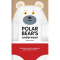 Polar Bear's Underwear - Hardcover
