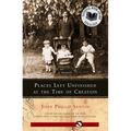 Places Left Unfinished at the Time of Creation - Paperback
