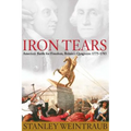 Iron Tears: America's Battle for Freedom, Britain's Quagmire: 1775-1783 - Paperback