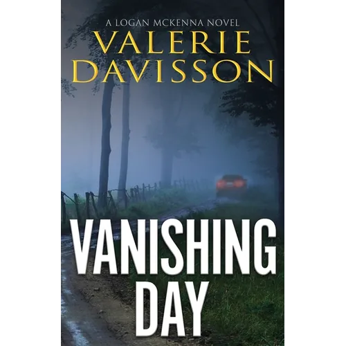 Vanishing Day: A Logan McKenna Mystery Book 4 - Paperback