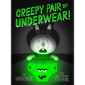 Creepy Pair of Underwear! - Hardcover