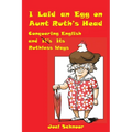 I Laid an Egg on Aunt Ruth's Head - Paperback