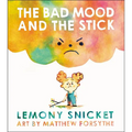 The Bad Mood and the Stick - Hardcover