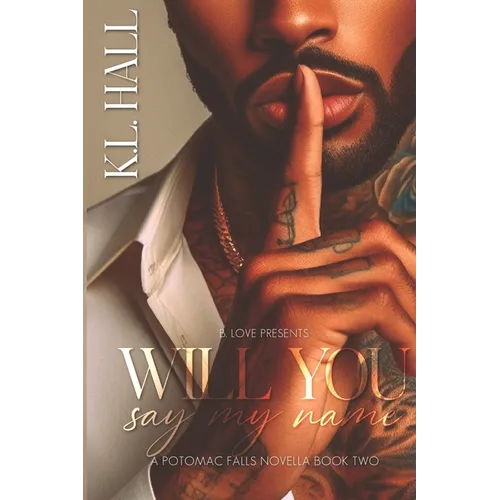 Will You Say My Name: A Potomac Falls Novella Book Two - Paperback