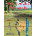 We Fought Savagely: Regimental Wargame Scenarios For The Overland Campaign: May-June 1864 - Paperback