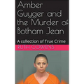 Amber Guyger and the Murder of Botham Jean - Paperback