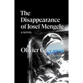 The Disappearance of Josef Mengele - Paperback
