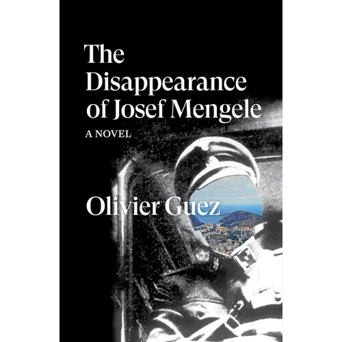 The Disappearance of Josef Mengele - Paperback