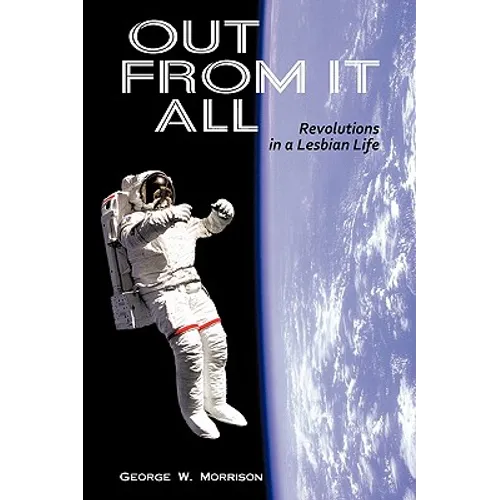 Out from It All: Revolutions in a Lesbian Life - Paperback