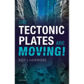 Tectonic Plates Are Moving! - Paperback