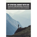 My Spiritual Journey with God - Paperback