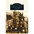 Financial District's Lost Neighborhood: 1900-1970 - Hardcover