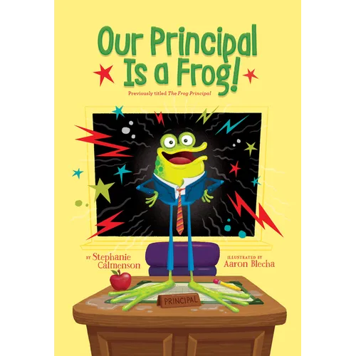 Our Principal Is a Frog! - Library Binding