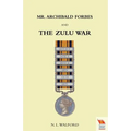 Mr ARCHIBALD FORBES AND THE ZULU WAR - Paperback