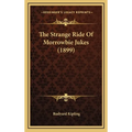 The Strange Ride Of Morrowbie Jukes (1899) - Hardcover