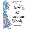 Color Me Hawaiian Islands: Hawaiian Coloring Book - Paperback