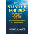 Stand Up for God: Biblical Principles Learned in a Military Career - Paperback