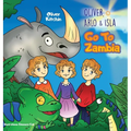 Oliver, Arlo & Isla. Go To Zambia - Hardcover