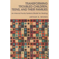 Transforming Troubled Children, Teens, and Their Families: An Internal Family Systems Model for Healing - Paperback