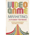Video Game Marketing: A Student Textbook - Paperback