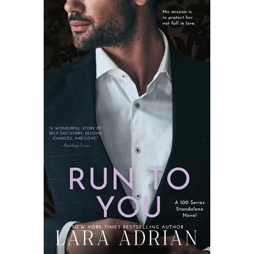 Run to You: A Steamy Bodyguard Romance - Paperback