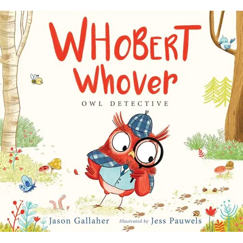 Whobert Whover, Owl Detective - Hardcover