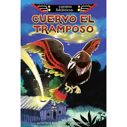 Cuervo El Tramposo (Raven the Trickster) - Library Binding