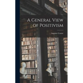 A General View of Positivism - Hardcover