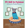 Pitt Bull In Pajamas: An Interactive Reading Experience - Paperback