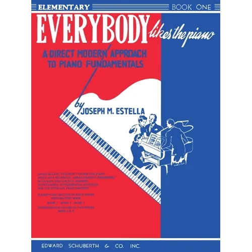 Everybody Likes the Piano: A Direct Modern Approach to Piano Fundamentals - Book 1 - Paperback