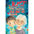 Just Between You and Me Journal: A Pass Back and Forth Diary for Grandma and Grandson, Filled with Prompts for Meaningful Conversations, Guided by Lov - Paperback