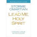 Lead Me, Holy Spirit Prayer & Study Guide: Longing to Hear the Voice of God - Paperback